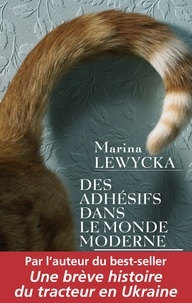 Marina Lewycka - Des adhésifs dans le monde moderne.