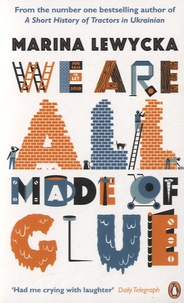 Marina Lewycka - We are all Made of Glue.