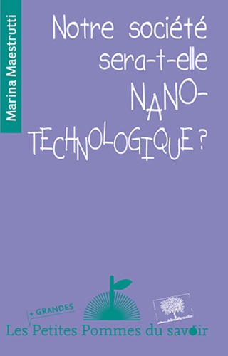 Notre société sera-t-elle nano-technologique ? - Occasion