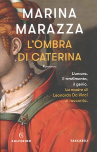 Marina Marazza - L'ombra du Caterina.