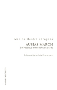Marina Mestre Zaragoza - Ausias March - L'impossible orthodoxie de l'être.