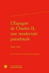 Livres gratuits téléchargeables sur ipod L'Espagne de Charles II, une modernité paradoxale  - 1665-1700 9782406093749 RTF par Marina Mestre Zaragoza (French Edition)