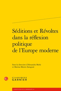 Marina Mestre Zaragoza et Alexandra Merle - Séditions et Révoltes dans la réflexion politique de l'Europe moderne.