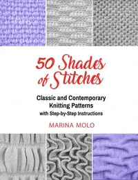 50 Shades of Stitches - Classic & Contemporary Knitting Patterns