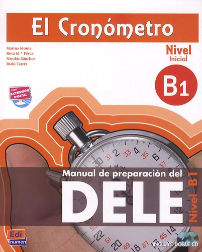 Marina Monte Fernandez et Rosa-Maria Pérez Bernal - El Cronometro, Manual de preparacion del DELE - Nivel B1 Inicial. 2 CD audio