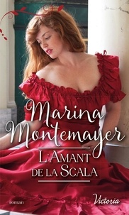 Marina Montemayer - L'amant de la Scala.