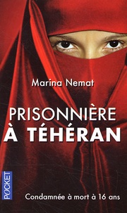 Marina Nemat - Prisonnière à Téhéran.