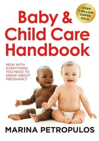Baby & Child Care Handbook: Now With Everything You Need To Know About Pregnancy