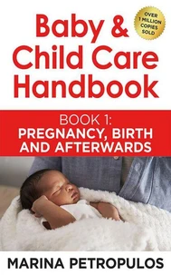 Pregnancy, The Birth and Afterwards