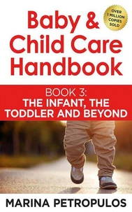 The Infant, The Toddler and Beyond