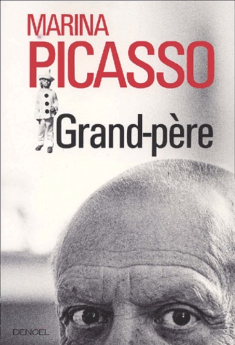 Marina Picasso - Grand-Pere.