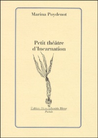 Marina Poydenot - Petit théâtre d'Incarnation.