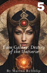 Eden Galaxy: Destiny of the Universe 5