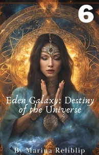 Eden Galaxy: Destiny of the Universe 6