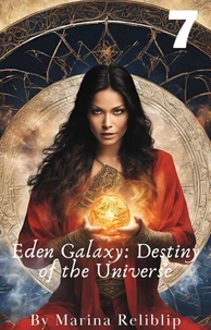 Eden Galaxy: Destiny of the Universe 7