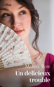 Marina Rose - Un délicieux trouble.