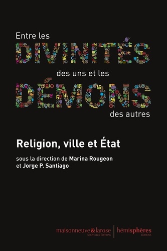 Entre les divinités des uns et les démons des autres. Religion, ville et Etat - Occasion