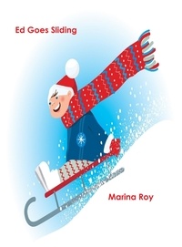  Marina Roy - Ed Goes Sliding - Ed Children's Stories, #5.