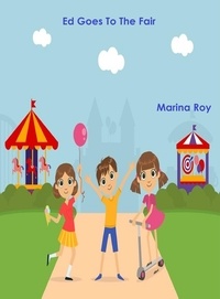  Marina Roy - Ed Goes To The Fair - Ed Children's Stories, #19.