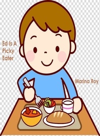  Marina Roy - Ed Is A Picky Eater - Ed Children's Stories, #37.