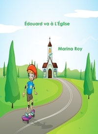  Marina Roy - Édouard va à L'Église - Le Petit Chapeau d'Édouard, #6.