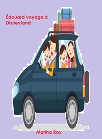 Marina Roy - Édouard voyage à Disneyland - Le Petit Chapeau d'Édouard, #8.