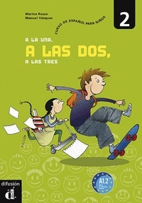 A la una, a las dos, a las tres 2 A1-2 - Curso de español para niños.pdf