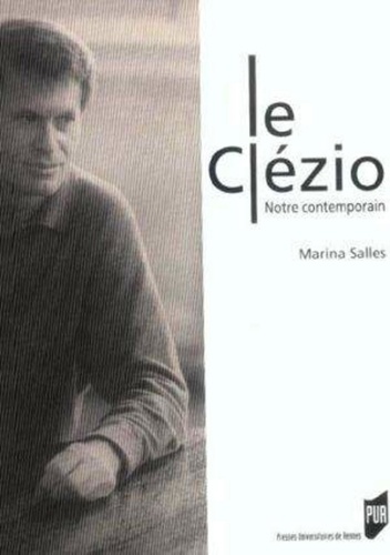 Marina Salles - Le Clézio - Notre contemporain.