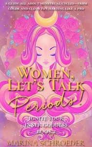  Marina Schroeder - Women, Let’s Talk Periods! - Ignite Your Inner Goddess, #2.