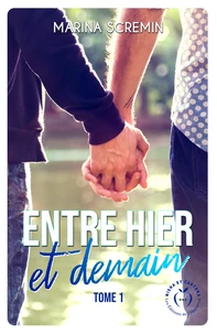 Entre hier et demain Tome 1