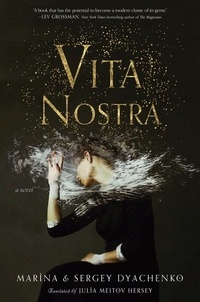 Marina & Sergey Dyachenko - Vita Nostra - A Novel.