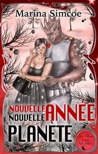 Télécharger des livres en ligne kindle NOUVELLE ANNÉE, NOUVELLE PLANÈTE - Un Alien pour les fêtes, #5