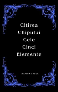 Citirea chipului. Cele cinci elemente