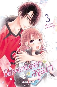 Livre google téléchargement gratuit Seventeen Again Tome 3 par Marina Umezawa, Studio Mankai (Litterature Francaise) 9782302102682