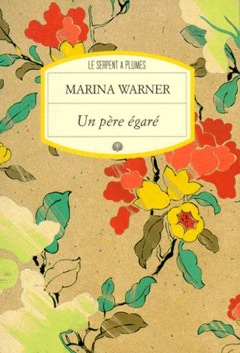 Marina Warner - Un père égaré.