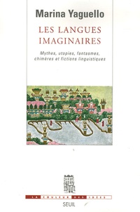 Téléchargez des ebooks pdf gratuitement Les langues imaginaires  - Mythes, utopies, fantasmes, chimères et fictions linguistiques CHM FB2 in French