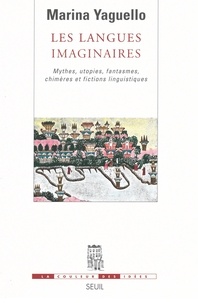 Ebooks magazines téléchargement gratuit pdf Les langues imaginaires  - Mythes, utopies, fantasmes, chimères et fictions linguistiques par Marina Yaguello