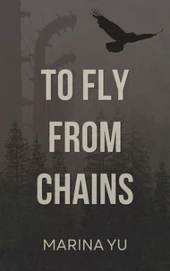 To Fly From Chains