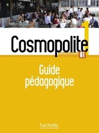 Marine Antier et Emmanuelle Garcia - Cosmopolite 1 A1 - Guide pédagogique.
