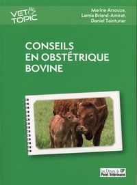 Marine Arsouze et Lamia Briand-Amirat - Conseils en obstétrique bovine.
