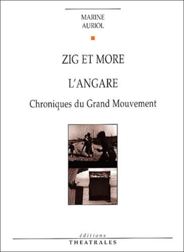 Marine Auriol - Zig et More / L'Angare - Chroniques du Grand Mouvement.