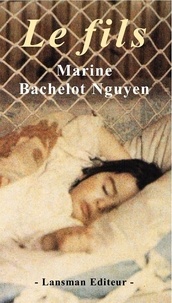 Marine Bachelot Nguyen - Le fils.
