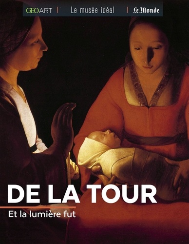 De La Tour. Et la lumière fut