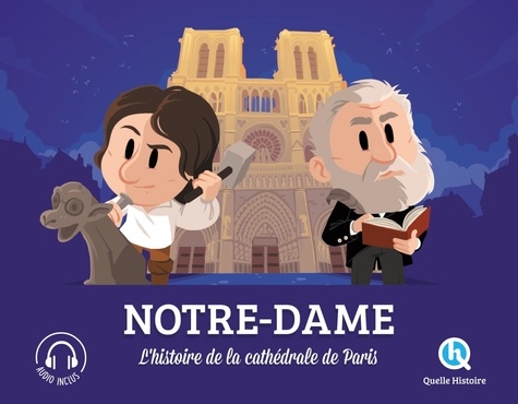 Marine Breuil-Salles et Bruno Wennagel - Notre-Dame - L'histoire de la cathédrale de Paris.