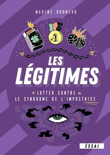 Marine Bruneau - Les légitimes - Lutter contre le syndrome de l'impostrice.