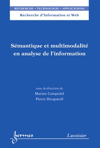 Marine Campedel et Pierre Hoogstoël - Sémantique et multimodalité en analyse de l'information.