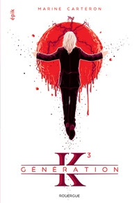 Génération K Tome 3