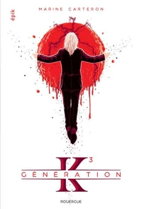 Génération K Tome 3