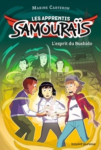 Marine Carteron - Les apprentis samouraïs, Tome 02 - L'esprit du Bushido.