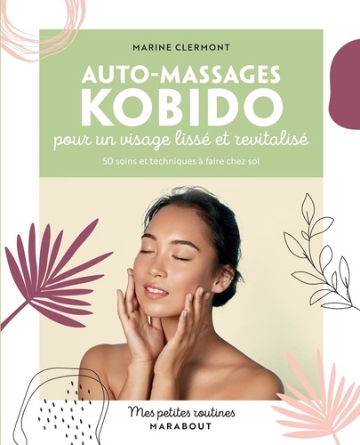 Auto-massages Kobido pour un visage lisse et revitalisé